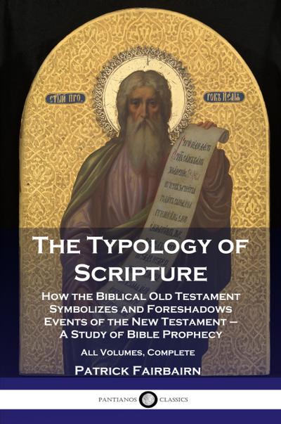 The Typology of Scripture