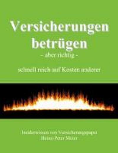 Versicherungen betrügen - aber richtig