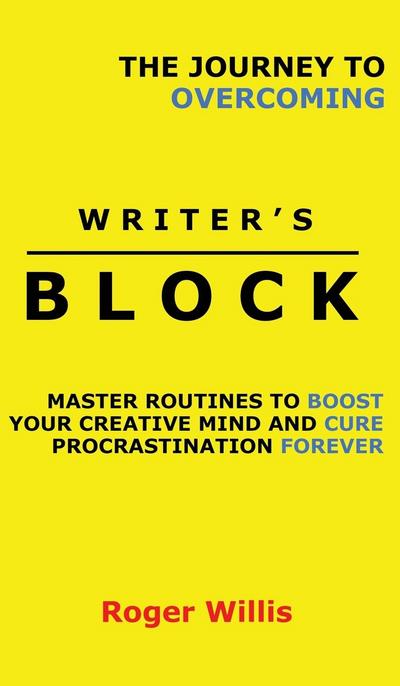 The Journey to Overcoming Writer’s Block