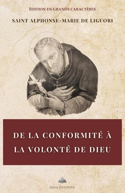 De la conformité à la volonté de Dieu