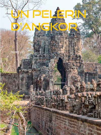 UN PELERIN D’ANGKOR