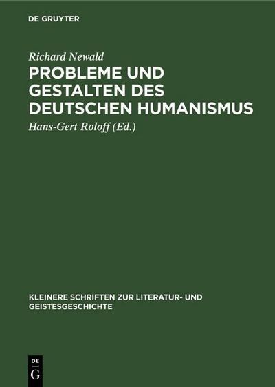 Probleme und Gestalten des deutschen Humanismus