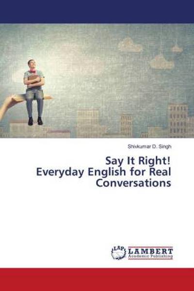Say It Right! Everyday English for Real Conversations