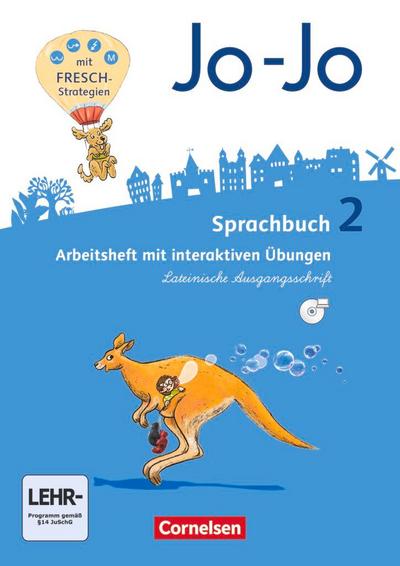 Jo-Jo Sprachbuch - Allgemeine Ausgabe - Neubearbeitung 2016. 2. Schuljahr - Arbeitsheft in Lateinischer Ausgangsschrift mit CD-ROM