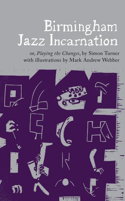 Turner, S: Birmingham Jazz Incarnation
