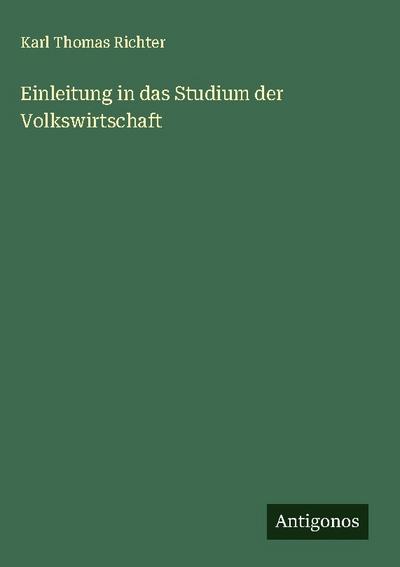 Einleitung in das Studium der Volkswirtschaft