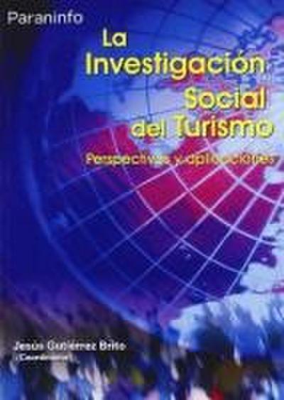 La investigación social del turismo : perspectiva y aplicaciones