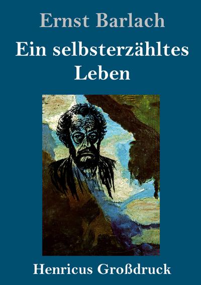 Ein selbsterzähltes Leben (Großdruck)