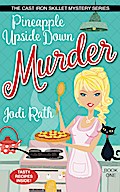 Pineapple Upside Down Murder (The Cast Iron Skillet Mystery Series, #1)
