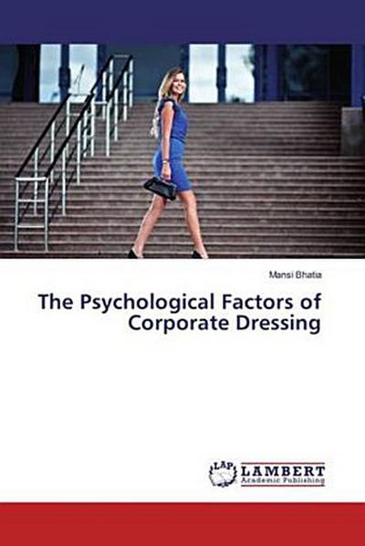 The Psychological Factors of Corporate Dressing