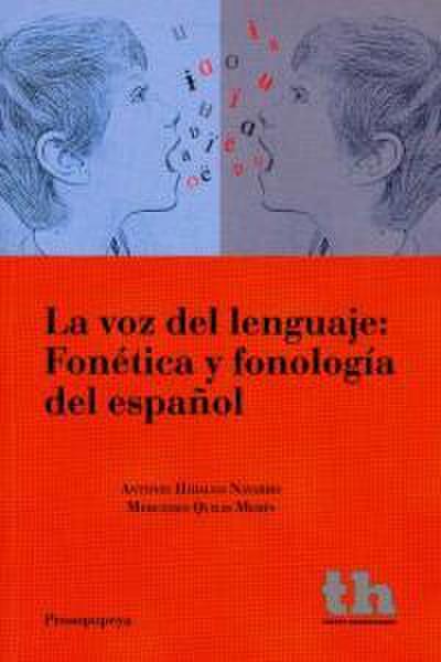 La voz del lenguaje : fonética y fonología del español