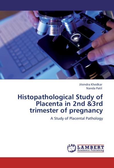 Histopathological Study of Placenta in 2nd &3rd trimester of pregnancy