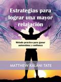 Estrategias para lograr una mayor relajación