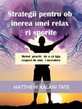 Strategii pentru obținerea unei relaxări sporite