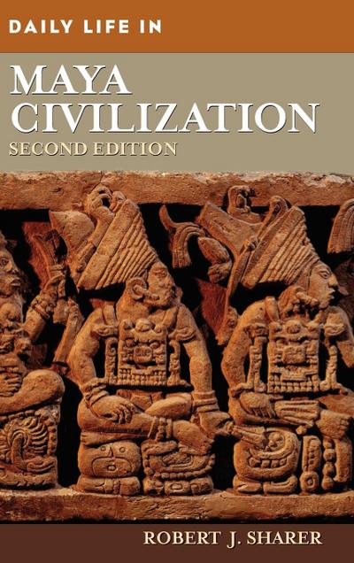 Daily Life in Maya Civilization