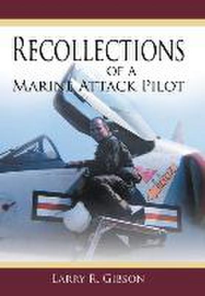 Recollections of a Marine Attack Pilot