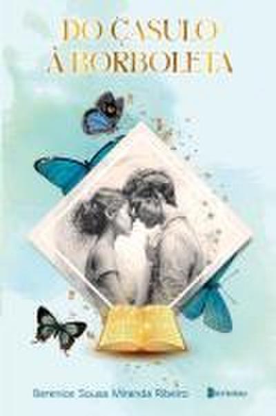 Do Casulo À Borboleta
