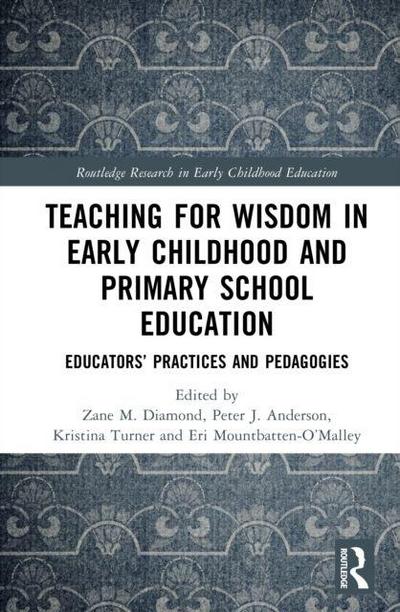 Teaching for Wisdom in Early Childhood and Primary School Education