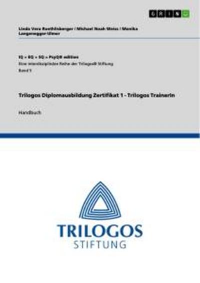Trilogos Diplomausbildung Zertifikat 1 - Trilogos TrainerIn