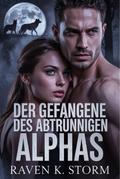 Der Gefangene des abtrünnigen Alphas