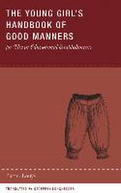The Young Girl’s Handbook of Good Manners for Use in Educational Establishments