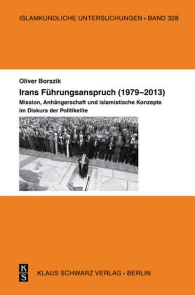 Irans Führungsanspruch (1979¿2013)