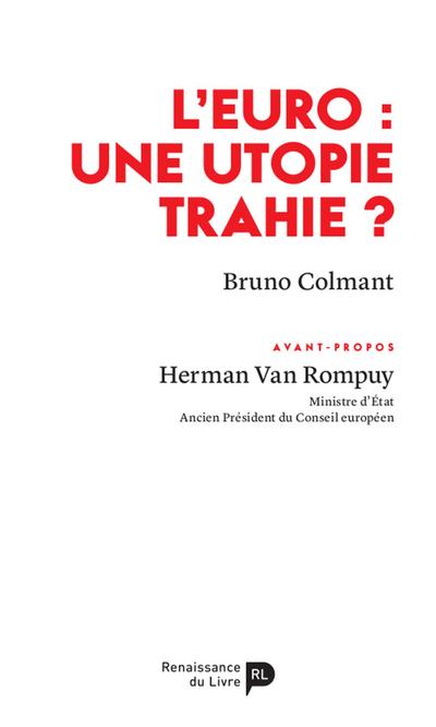 L’euro : une utopie trahie ?