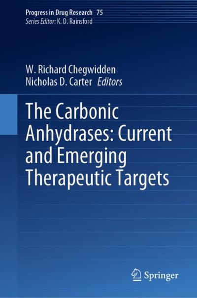 The Carbonic Anhydrases: Current and Emerging Therapeutic Targets