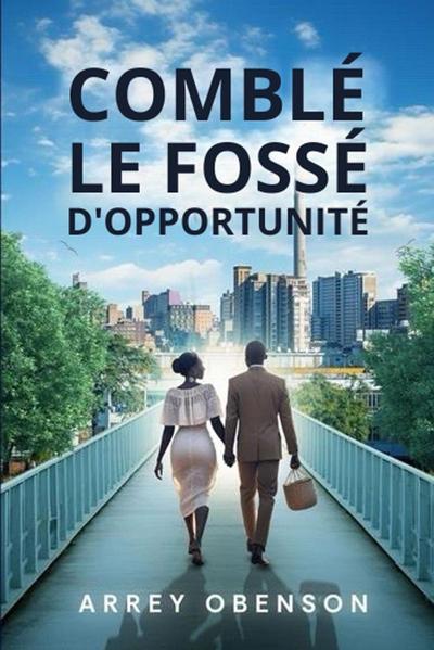 COMBLÉR LE FOSSÉ D’OPPORTUNITÉ