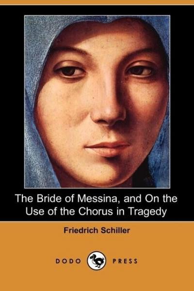 BRIDE OF MESSINA & ON THE USE