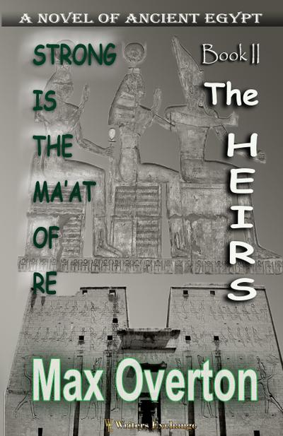 The Heirs (Strong is the Ma’at of Re, #2)