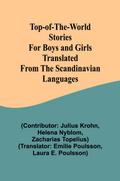 Top-of-the-World Stories for Boys and Girls Translated from the Scandinavian Languages
