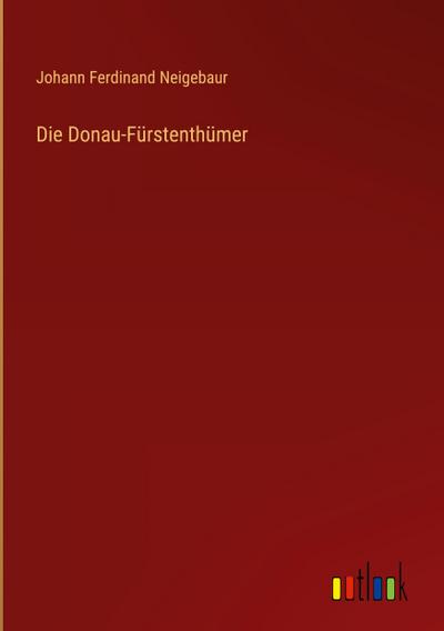 Die Donau-Fürstenthümer