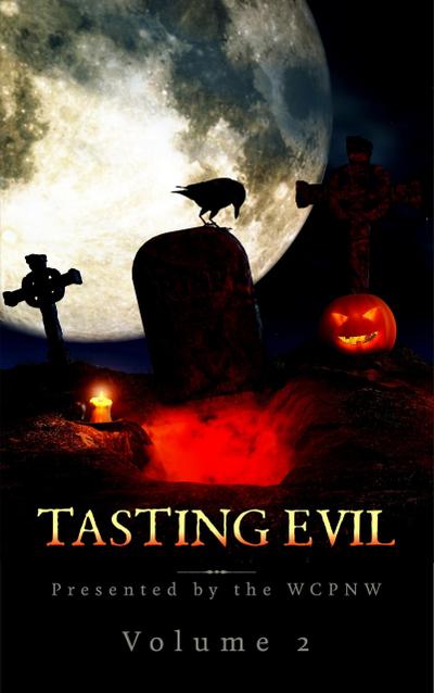 Tasting Evil Part 2 (WCPNW Anthologies, #4)