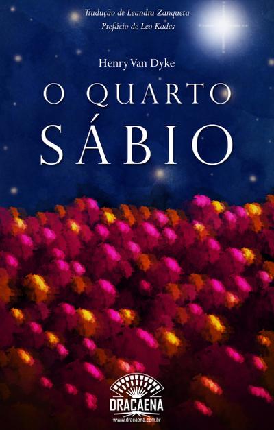 O Quarto Sábio - A história do Quarto Rei Mago