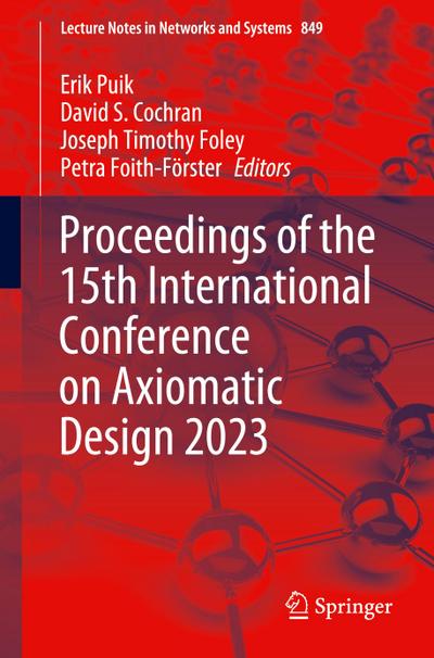 Proceedings of the 15th International Conference on Axiomatic Design 2023