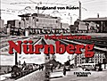 Verkehrsknoten Nürnberg: Von den Anfängen bis in die siebziger Jahre