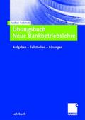 Übungsbuch Neue Bankbetriebslehre