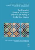 Bank Funding, Financial Instruments and Decision-M