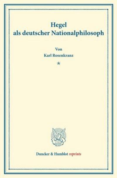 Hegel als deutscher Nationalphilosoph.