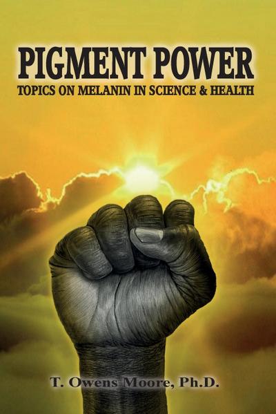 Pigment Power: Topics on Melanin in Science & Health