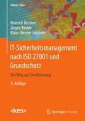 IT-Sicherheitsmanagement nach ISO 27001 und Grundschutz