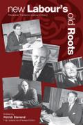 New Labour’s Old Roots