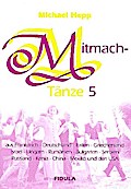 Mitmachtänze 5 - Tanzbeschreibungen