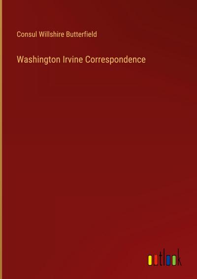 Washington Irvine Correspondence