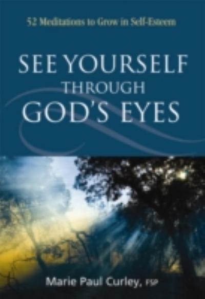 See Yourself Through God’s Eyes