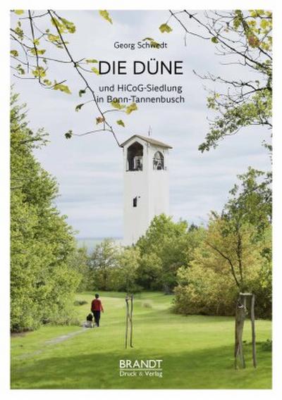 DIE DÜNE UND DIE HICOG-SIEDLUNG in Bonn Tannenbusch
