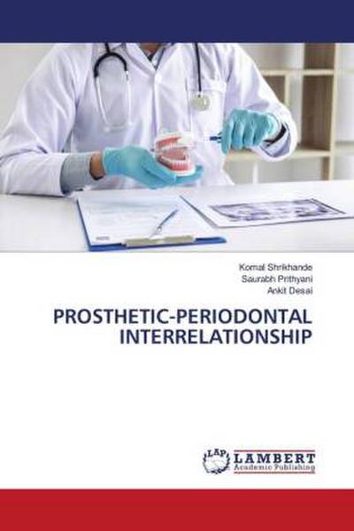 PROSTHETIC-PERIODONTAL INTERRELATIONSHIP