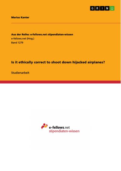 Is it ethically correct to shoot down hijacked airplanes?