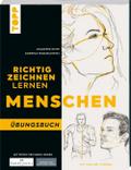 Richtig Zeichnen lernen Mensch. Übungsbuch